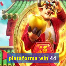 plataforma win 44